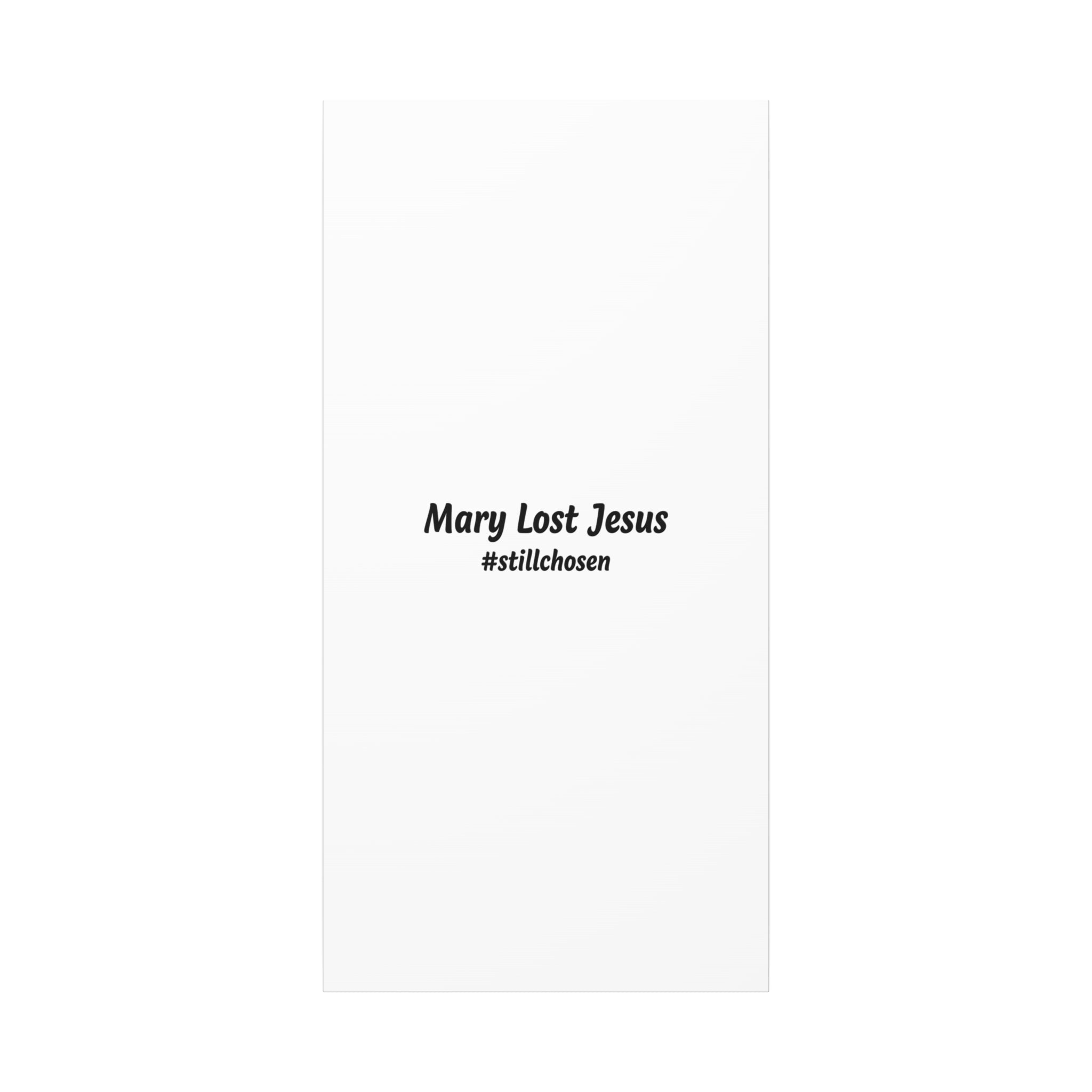 Mary Lost Jesus Canvas | absurdist humor, meme text wall art