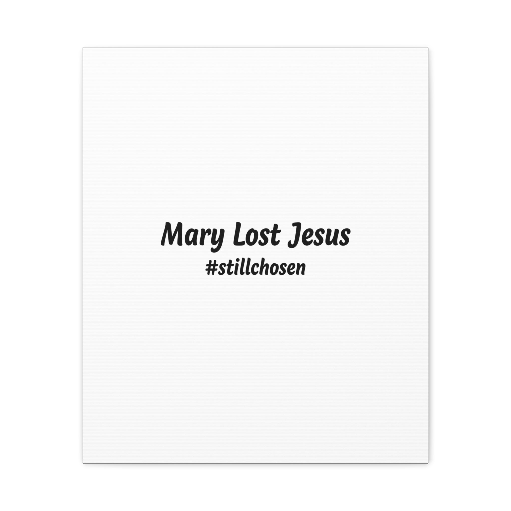 Mary Lost Jesus Canvas | absurdist humor, meme text wall art