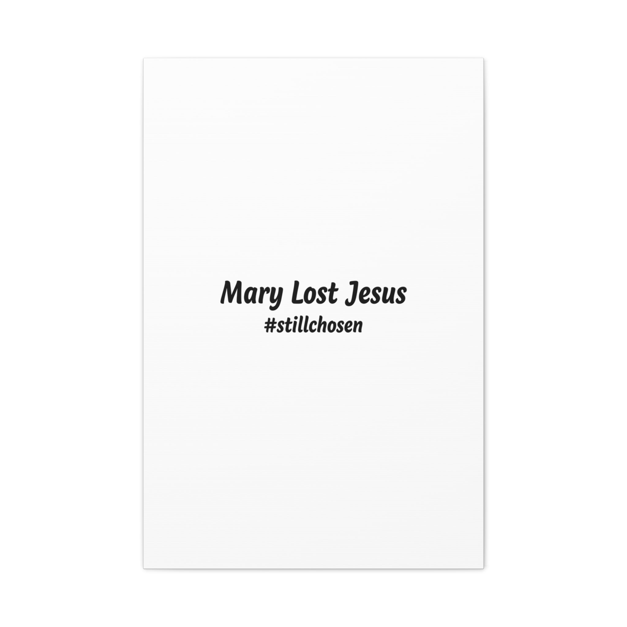 Mary Lost Jesus Canvas | absurdist humor, meme text wall art