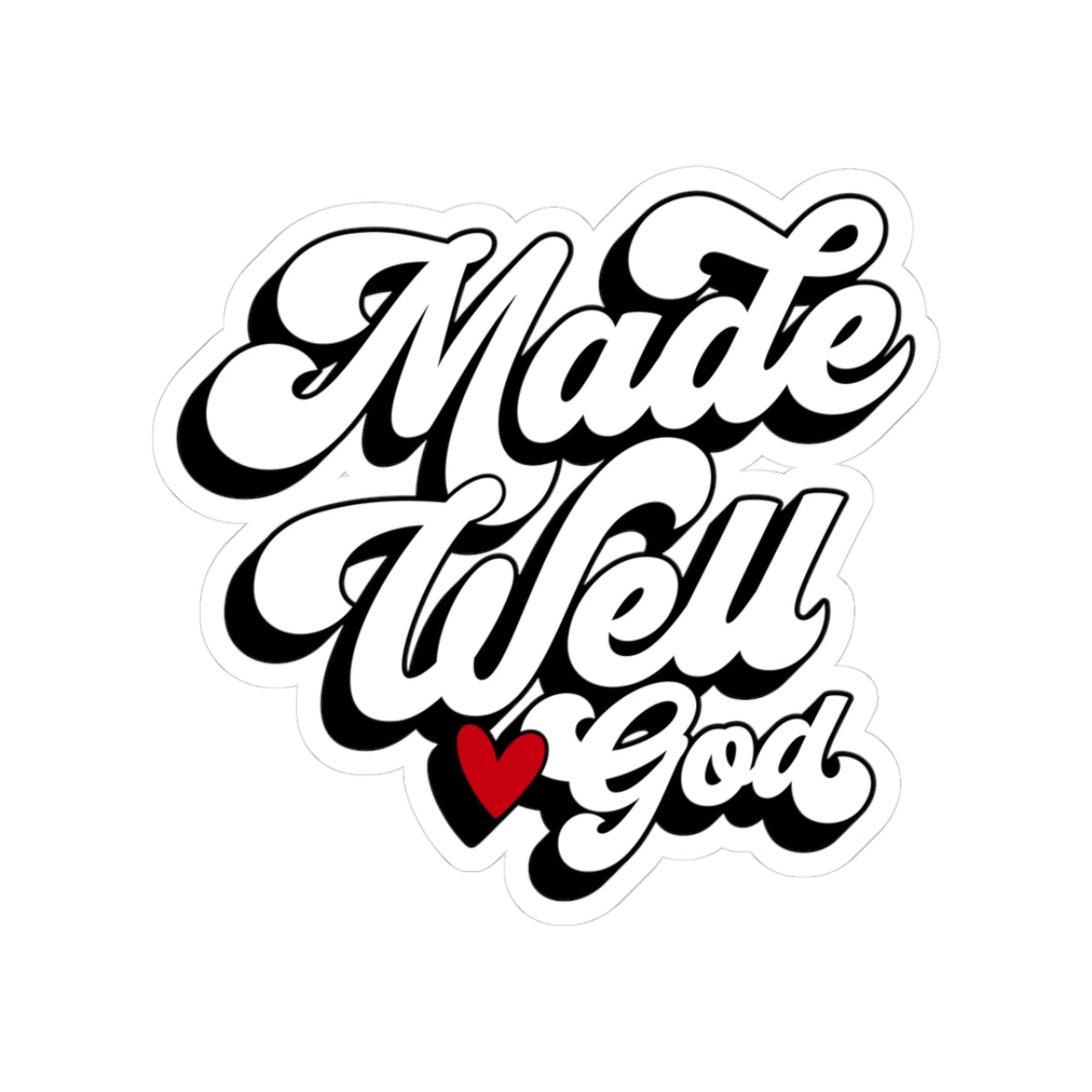Made Well by God Sticker — Faith-Based Kiss-Cut Sticker with Heart